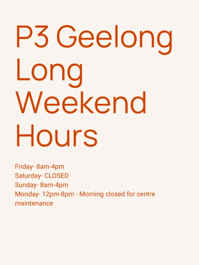 HAPPY LONG WEEKEND. 

Here are our opening hours this long weekend plus centre closure for maintenance on Monday! 

Have an amazing weekend Geelong! 🏉

#p3geelong 
#p3