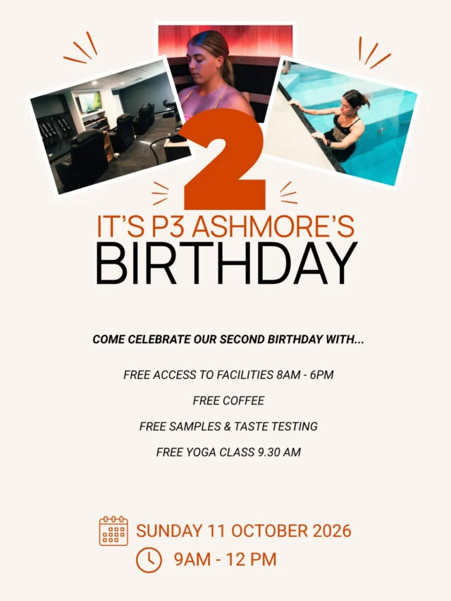 🎉 We’re turning 2! 🎉
Come celebrate P3 Ashmore’s 2nd Birthday with us! 🧡

✨ Free facility access
☕ Free coffee
🥤 Free samples & taste testing
🧘 Free yoga class at 9:30am

📅 Sunday 11 October | 9am–12pm

Bring your friends & celebrate with us! 🎈